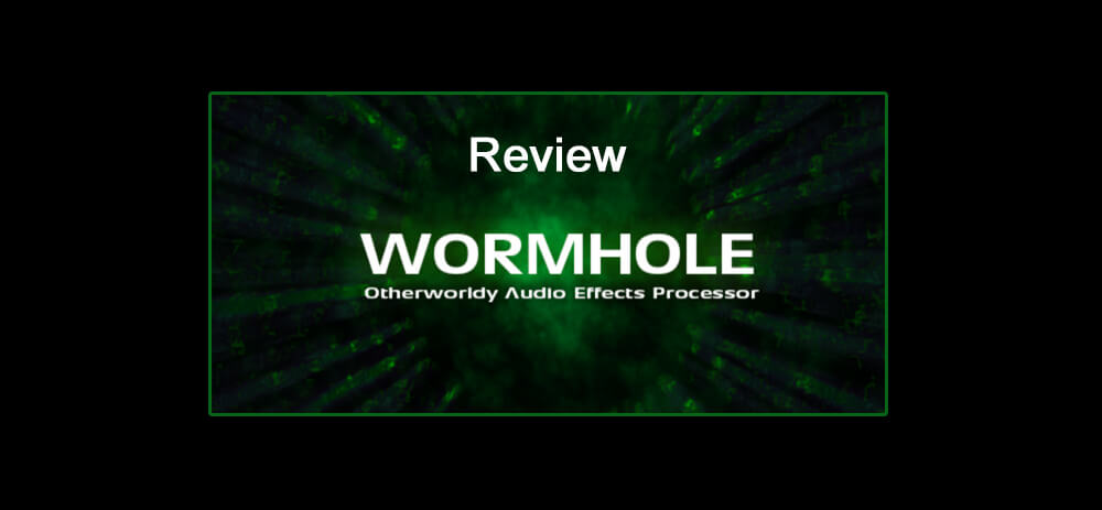 Zynaptiq Wormhole: a Review